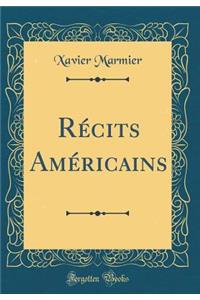 RÃ©cits AmÃ©ricains (Classic Reprint)