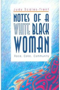 Notes of a White Black Woman