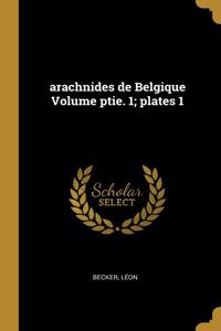 arachnides de Belgique Volume ptie. 1; plates 1