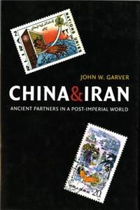 China and Iran: Ancient Partners in a Post-Imperial World