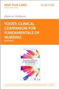 Clinical Companion for Fundamentals of Nursing Elsevier eBook on Vitalsource (Retail Access Card)