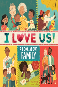 I Love Us: A Book about Family with Mirror and Fill-In Family Tree