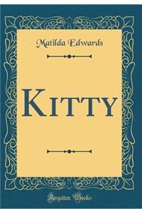 Kitty (Classic Reprint)