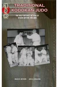 Traditional Kodokan Judo. The self-Defense Method of Kyuzo Mifune