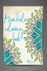 Mandala coloring book 300 pages