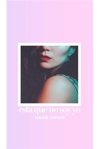 Esta Que No Soy Yo