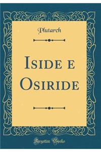 Iside E Osiride (Classic Reprint)