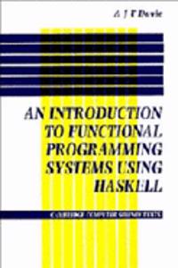 Introduction to Functional Programming Systems Using Haskell