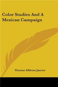 Color Studies And A Mexican Campaign