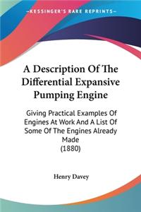 Description Of The Differential Expansive Pumping Engine