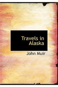 Travels in Alaska