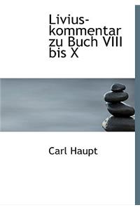Livius-Kommentar Zu Buch VIII Bis X