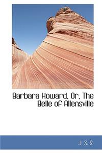 Barbara Howard, Or, the Belle of Allensville