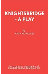 Knightsbridge - A Play