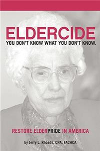 Remedy Eldercide, Restore Elderpride