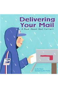 Delivering Your Mail: A Book about Mail Carriers