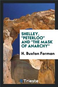 Shelley, Peterloo and the Mask of Anarchy