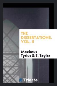 The Dissertations. Vol. II