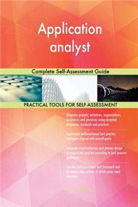 Application analyst Complete Self-Assessment Guide