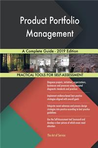 Product Portfolio Management A Complete Guide - 2019 Edition
