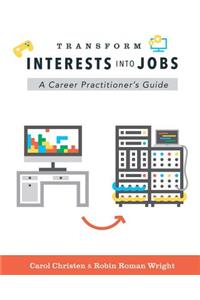 Transform Interests Into Jobs