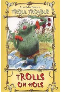 Trolls on Hols
