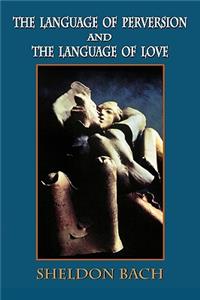Language of Perversion and the Language of Love