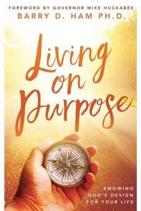 Living on Purpose