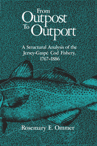 From Outpost to Outport: A Structural Analysis of the Jersey-Gaspé Cod Fishery, 1767-1886