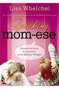 Speaking Mom-Ese