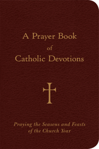 Prayer Book of Catholic Devotions