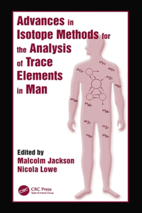 Advances in Isotope Methods for the Analysis of Trace Elements in Man