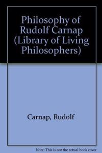 Philosophy of Rudolf Carnap, Volume 11