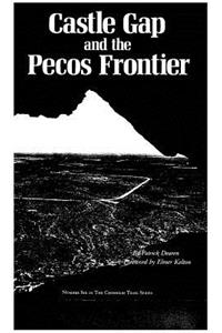 Castle Gap And The Pecos Frontier