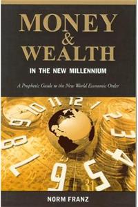 Money and Wealth in the New Millennium