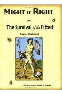 Might Is Right or the Survival of the Fittest