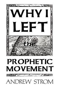 Why I Left the Prophetic Movement.. [New 2012 Edition]