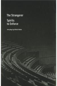 The Strangerer, Spirits to Enforce
