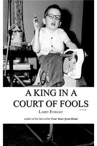 A King in a Court of Fools