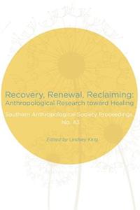 Recovery, Renewal, Reclaiming