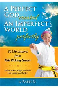 A Perfect God Created An Imperfect World Perfectly