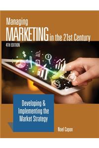 Managing Marketing in the 21st Century-4th edition