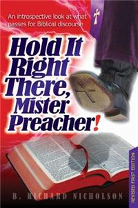 Hold It Right There, Mister Preacher!