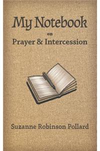 My Notebook on Prayer and Intercession