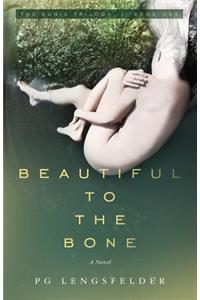 Beautiful to the Bone