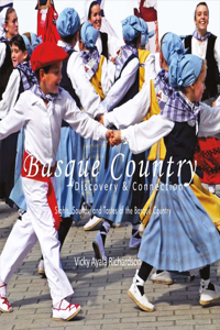 Basque Country, Discovery & Connection