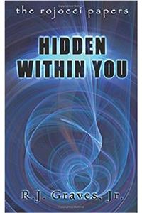 Hidden Within You: The rojocci Papers