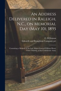 An Address Delivered in Raleigh, N.C., on Memorial Day (May 10), 1895