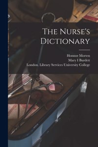 The Nurse's Dictionary [electronic Resource]