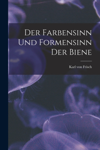 Der farbensinn und Formensinn der Biene
